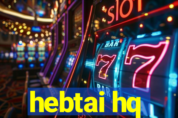 hebtai hq